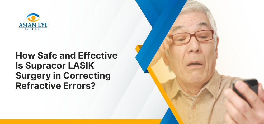 How Safe and Effective Is Supracor LASIK Surgery in Correcting Refractive